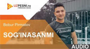 Bobur Pirmatov - Sog'inasanmi