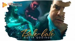 Botir Qodirov - Bale-bele