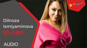 Dilnoza Ismiyaminova - Izlama (2019)