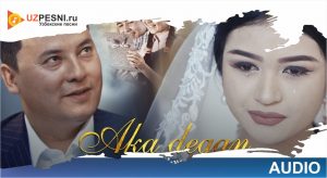 Farruh Ahmedov - Aka degan