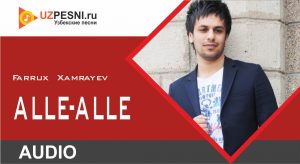 Farrux Xamrayev - Alle-alle