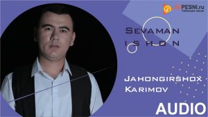 Jahongirshox Karimov - Sevaman ishon