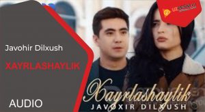 Javohir Dilxush - Xayrlashaylik