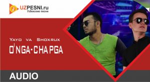 Yayo va Shoxrux - O'nga-chapga