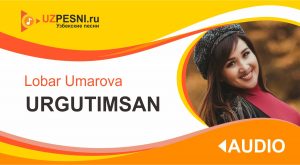 Lobar Umarova - Urgutimsan