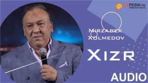 Mirzabek Xolmedov - Xizr