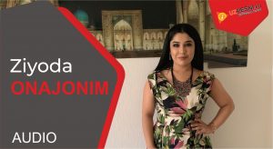 Ziyoda - Onajonim (2019)