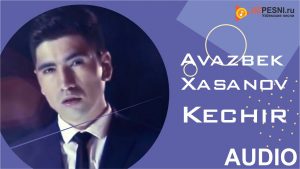 Avazbek Xasanov - Kechir (2019)