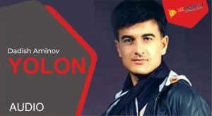 Dadish Aminov - Yolon