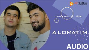 Javakhir & Bek - Alomatim (2019)