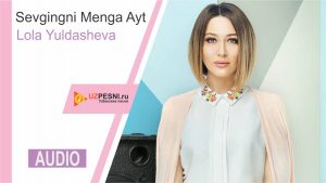 Lola Yuldasheva - Sevgingni Menga Ayt