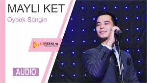 Oybek Sangin - Mayli ket