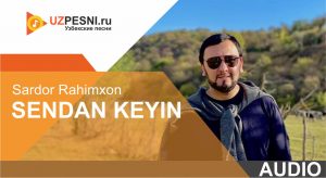 Sardor Rahimxon - Sendan Keyin