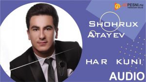 Shohrux Atayev - Har kuni