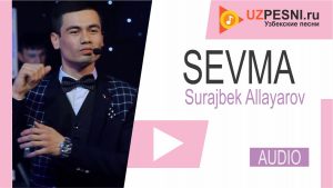 Surajbek Allayarov - Sevma
