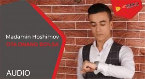 Madamin Hoshimov - Ota onang bo'lsa