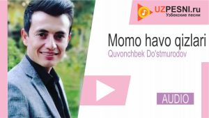 Quvonchbek Do'stmurodov - Momo havo qizlari