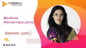 Sabina Mamatqulova - Sabinaning lazgisi