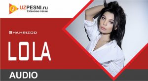 Shahrizod - Lola