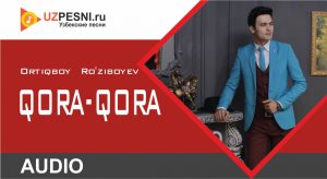 Ortiqboy Ro'ziboyev - Qora-qora