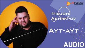 Mirjon Ashrapov - Ayt-ayt (2020)