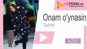 Gulinur - Onam o'ynasin