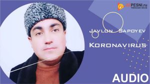 Javlon Sapoyev - Koronavirus (2020)