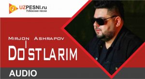 Mirjon Ashrapov - Do'stlarim