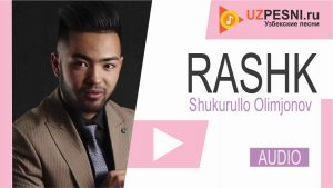 Shukurullo Olimjonov - Rashk