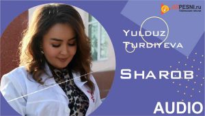 Yulduz Turdiyeva - Sharob