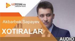 Akbarbek Sapayev - Xotiralar