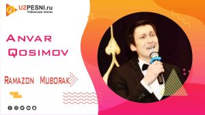 Anvar Qosimov - Ramazon Muborak