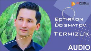 Botirxon Do'smatov - Termizlik