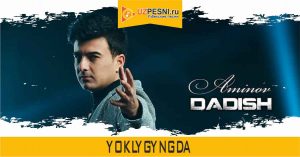 Dadish Aminov - Yoklygyngda