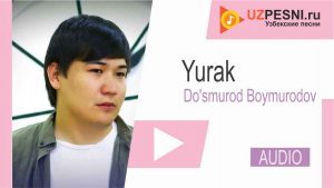 Do'smurod Boymurodov - Yurak