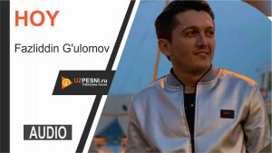 Fazliddin G'ulomov - Hoy
