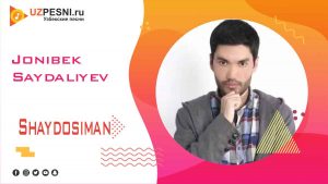 Jonibek Saydaliyev - Shaydosiman