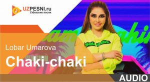 Lobar Umarova - Chaki-chaki