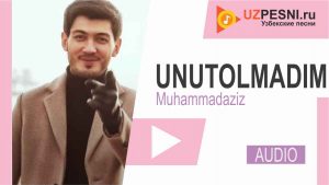 Muhammadaziz - Unutolmadim
