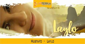 Mustafo - Laylo