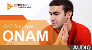 Orif Choriyev - Onam