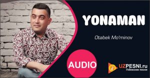 Otabek Mo'minov - Yonaman