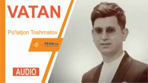 Po'latjon Toshmatov - Vatan
