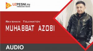 Ravshan Tojimatov - Muhabbat azobi