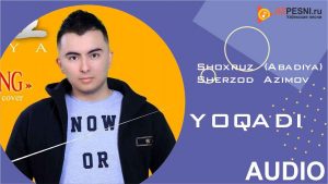 Shoxruz (Abadiya) & Sherzod Azimov - Yoqadi