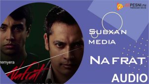 Subxan media - Nafrat