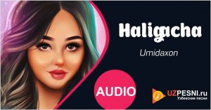 Umidaxon - Haligacha