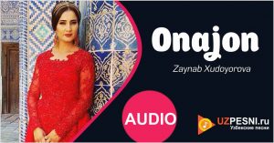 Zaynab Xudoyorova - Onajon