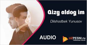 Dilshodbek Yunusov - Qizg'aldog'im