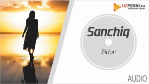 Eldor (Music) - Sanchiq